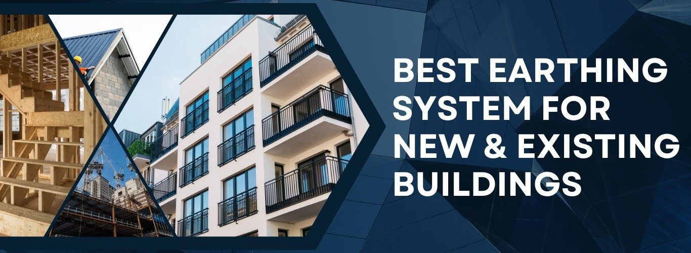 Best Earthing Systems for New and Existing Buildings Intertech