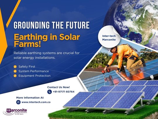 Grounding the future Earthing in solar farms Intertech Marconite earthing