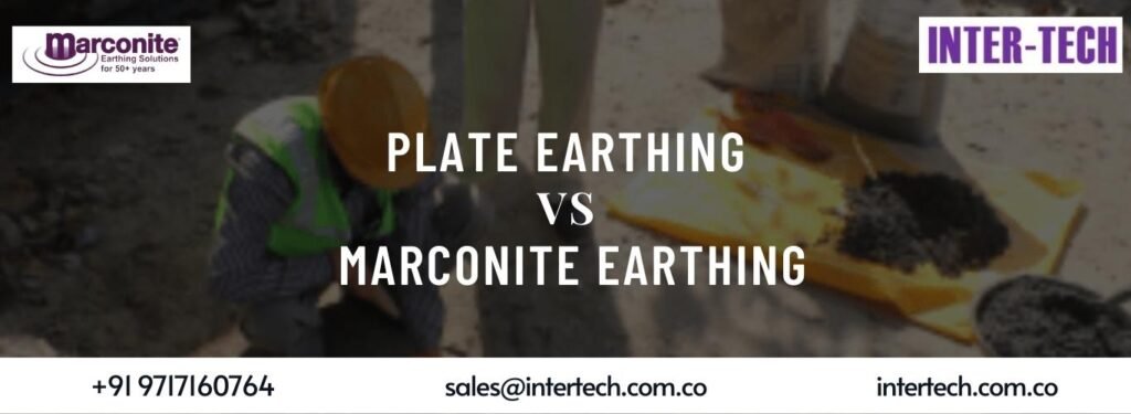 guide for choosing plate earthing or marconite earthing